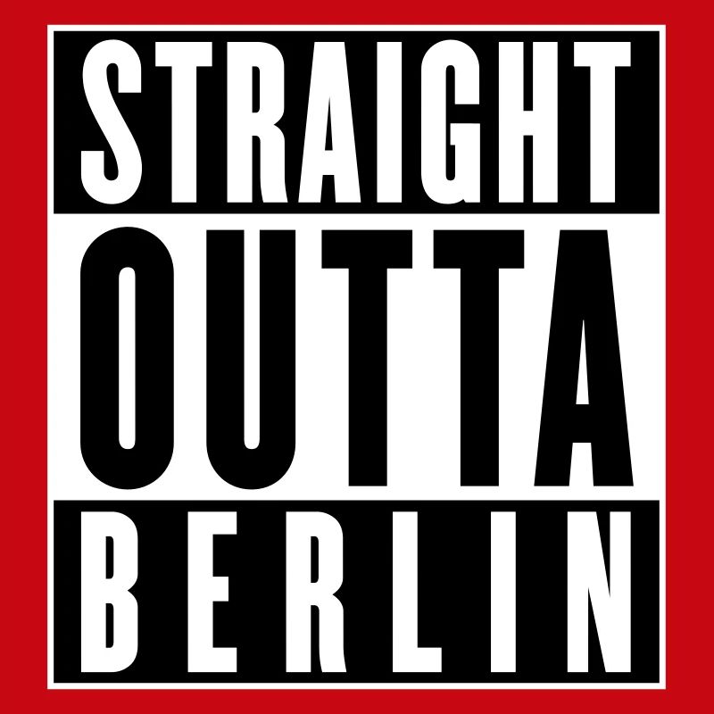 Straight outta Berlin (änderbare Farben)