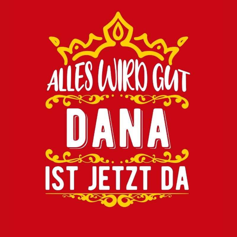 Dana - Alles wird gut! Dana ist jetzt da!