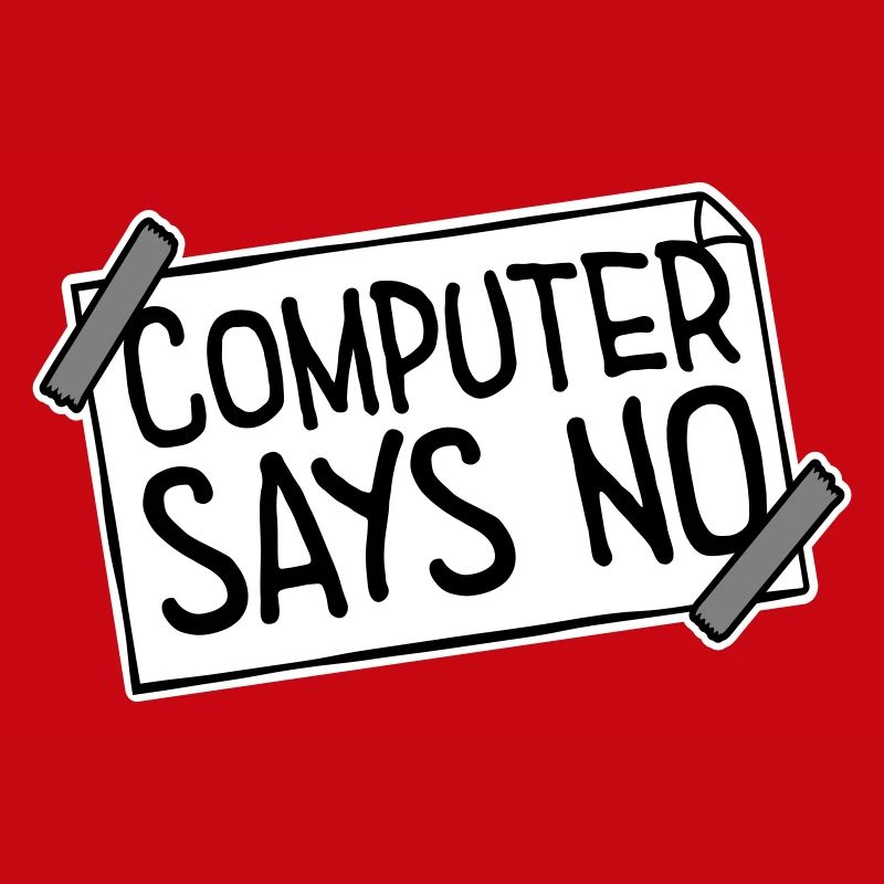 Computer Says No Lustig Programmierer Nerd Technik