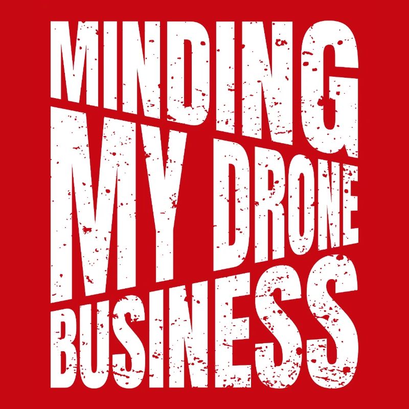 Je m'occupe de mes affaires de drones Jeu de mots sur les drones