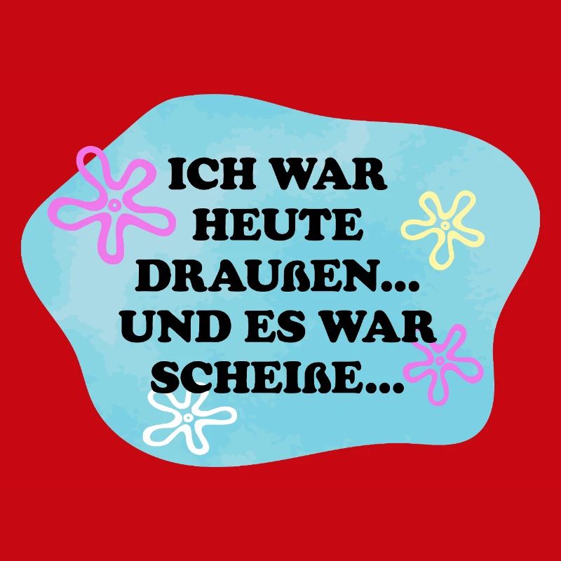Ich war draußen | Sarkasmus Retro Meme