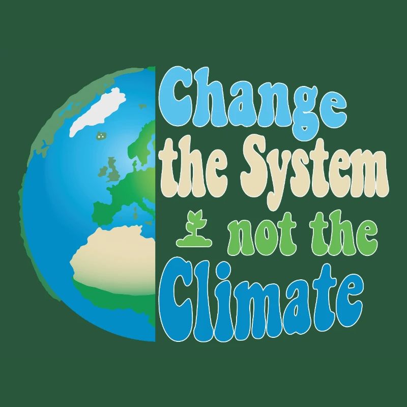 Change the system, not the climate