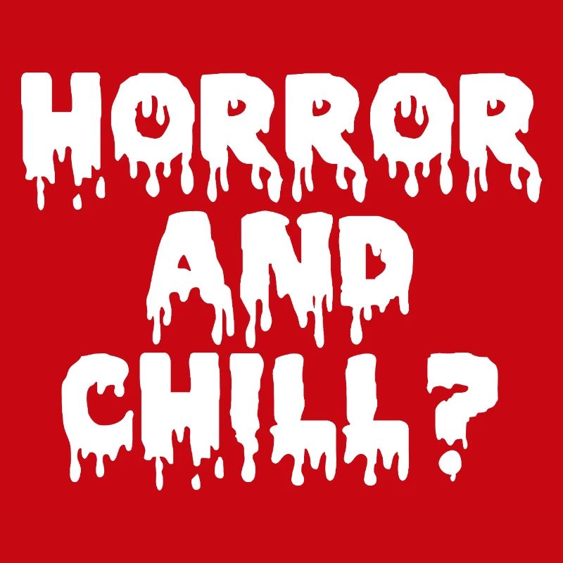Horror and Chill