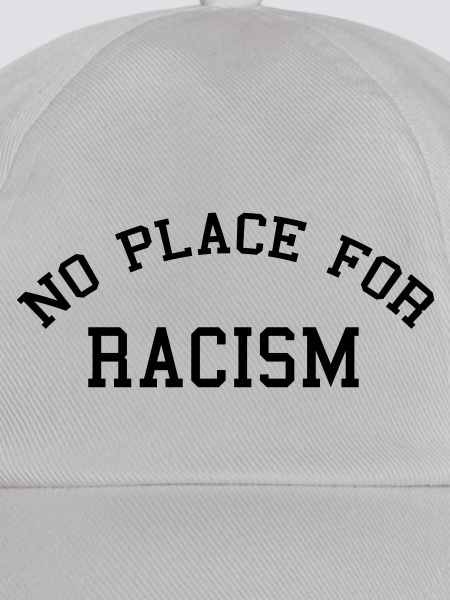 No place for racism
