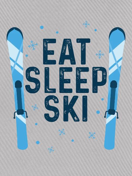 EAT SLEEP SKI
