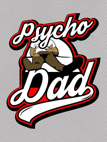 Psycho - Papa - Psycho - Dad