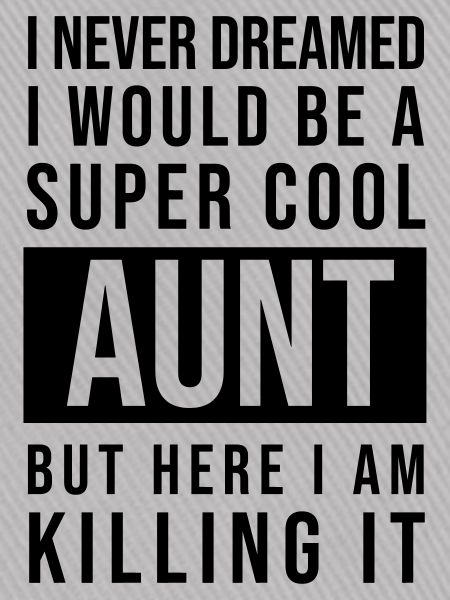 Super cool aunt