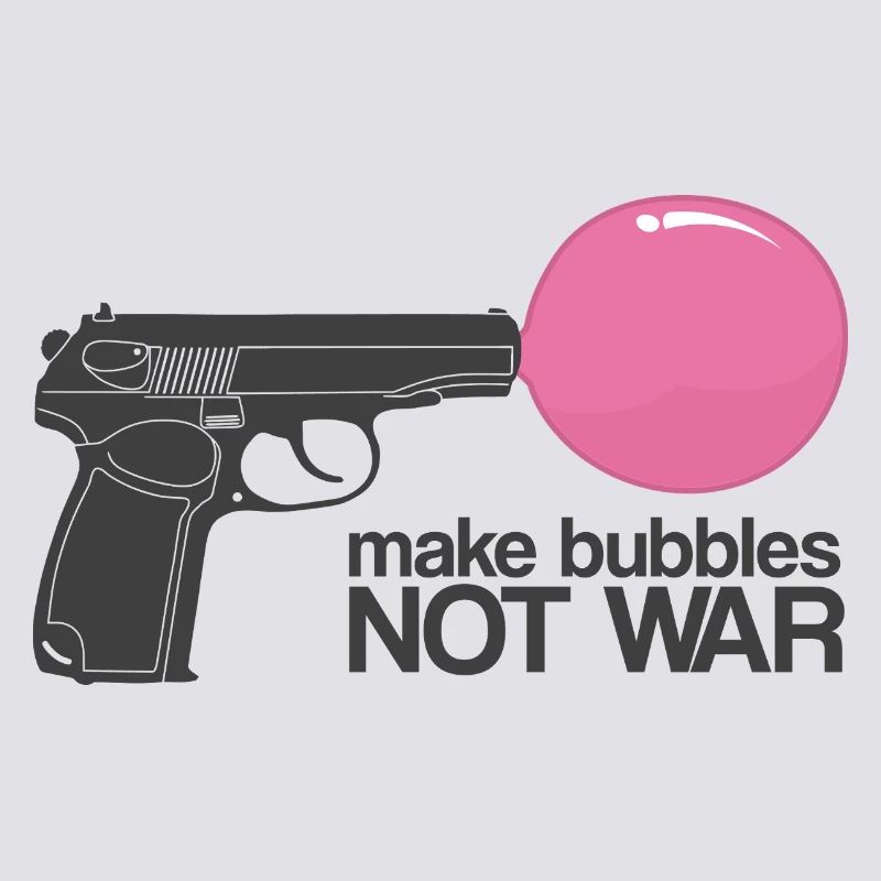 Make Bubbles Not War - Funny Ironic Gun