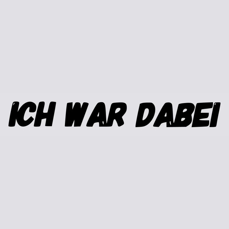 ich war dabei