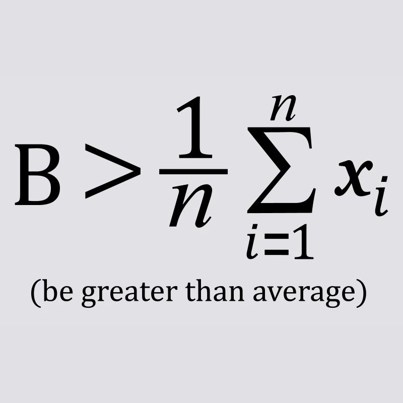 Be greater than average