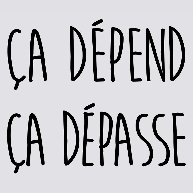Ca dépend ça dépasse