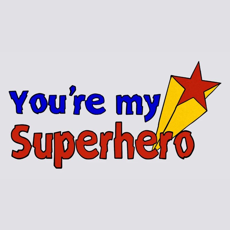 vous êtes mon super-héros