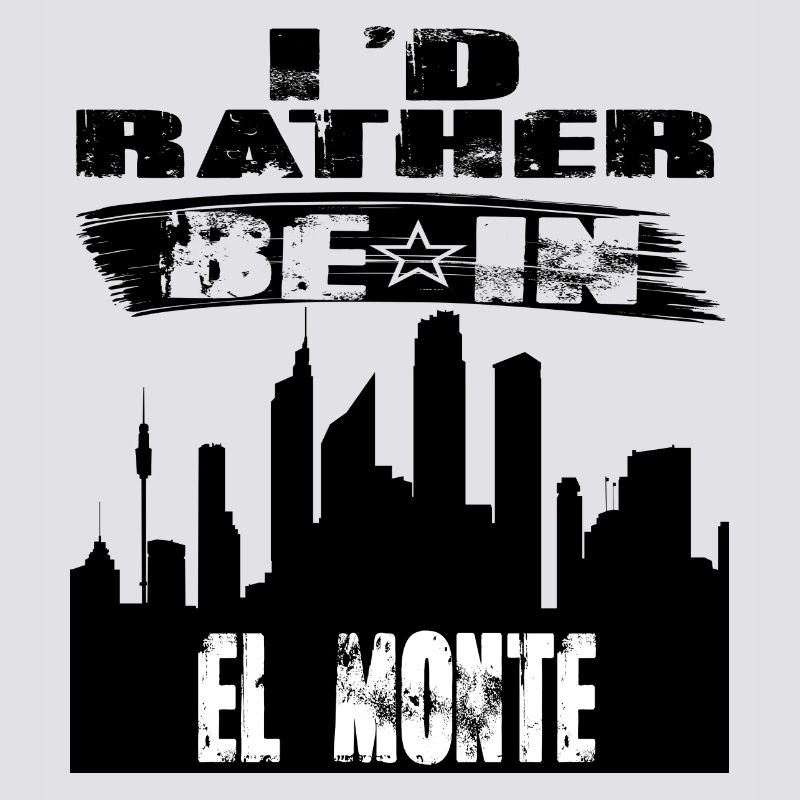 Gift Id rather be in El Monte