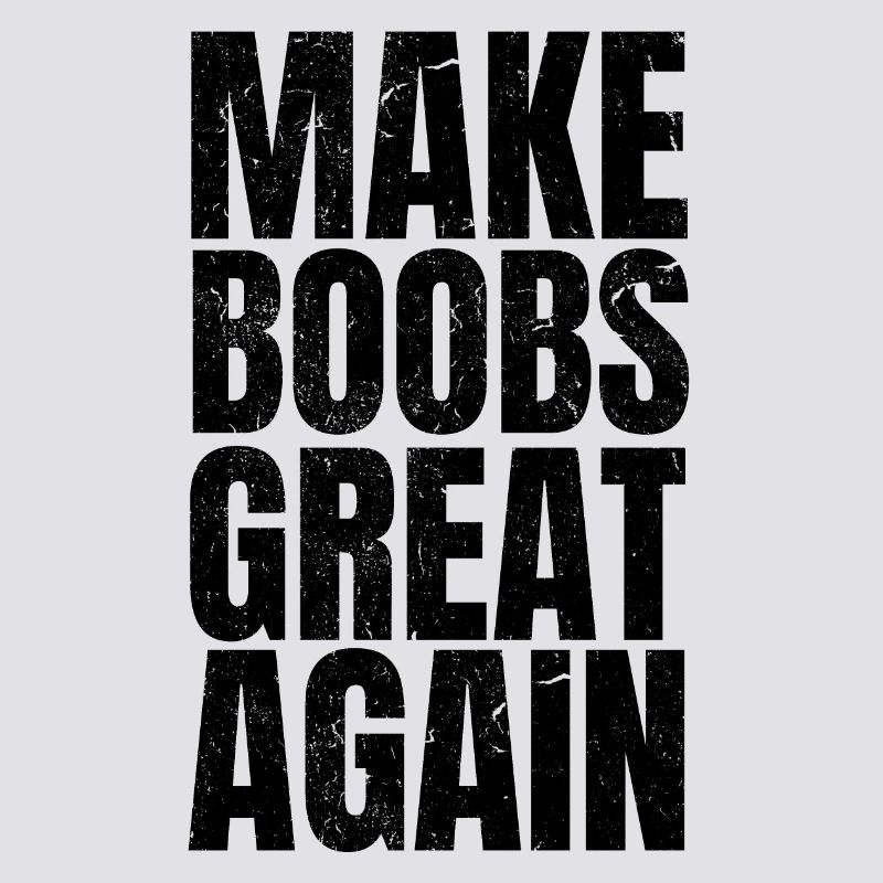 Make BOOBS Great Again vintage