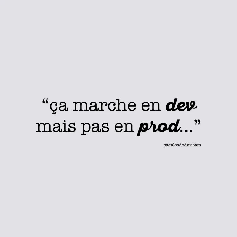 ça marche en dev...