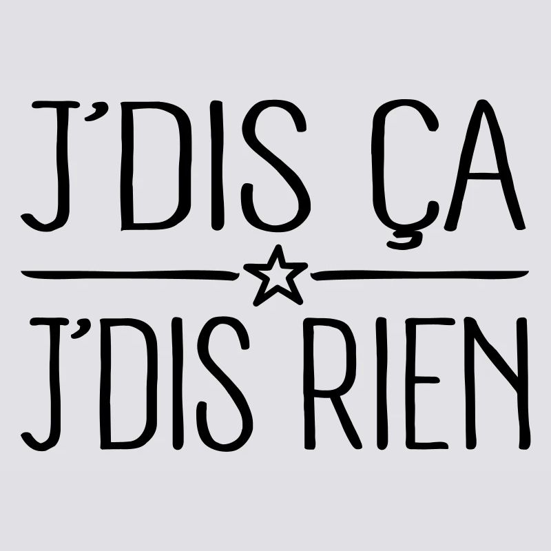 J'dis ça J'dis rien
