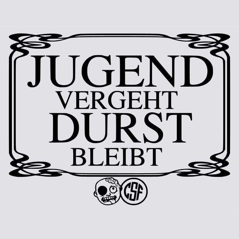 Jugend vergeht Durst bleibt