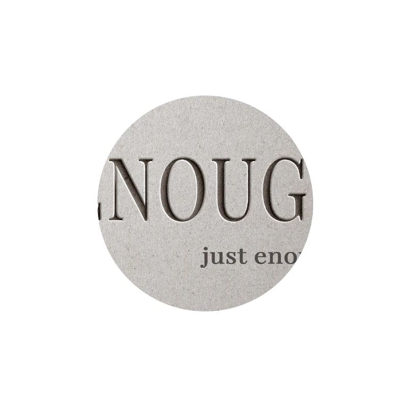 Enough – just enough