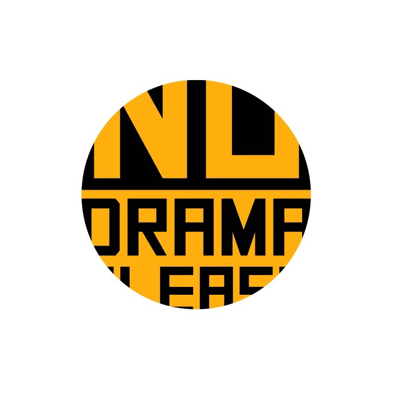 No Drama Please Rest Relaxation Relax Chill Fun