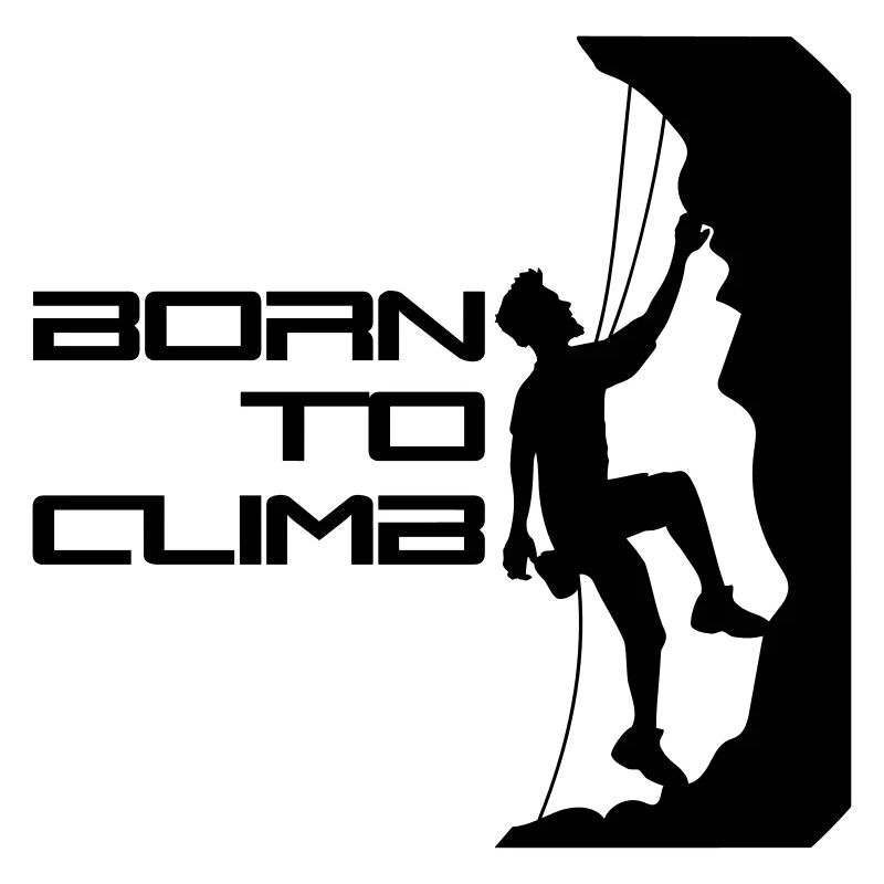 text born to climb born steep wall climber k