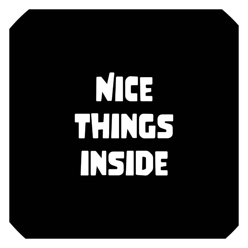 cool saying gift nice things inside
