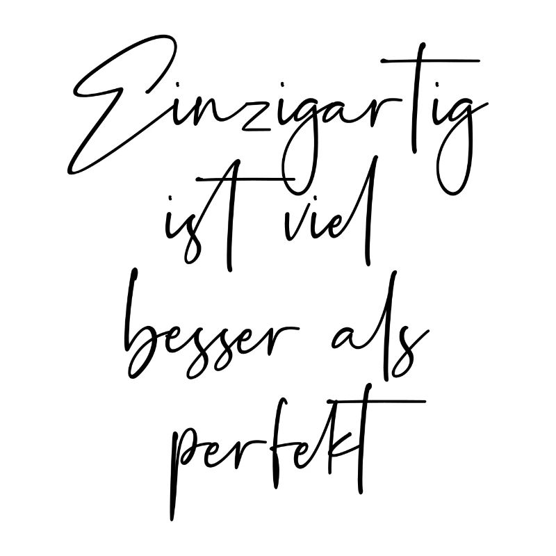 Einzigartig ist viel besser als perfekt