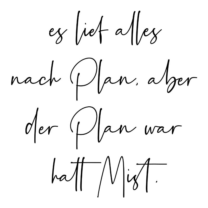 Es lief alles nach Plan aber der Plan war Mist