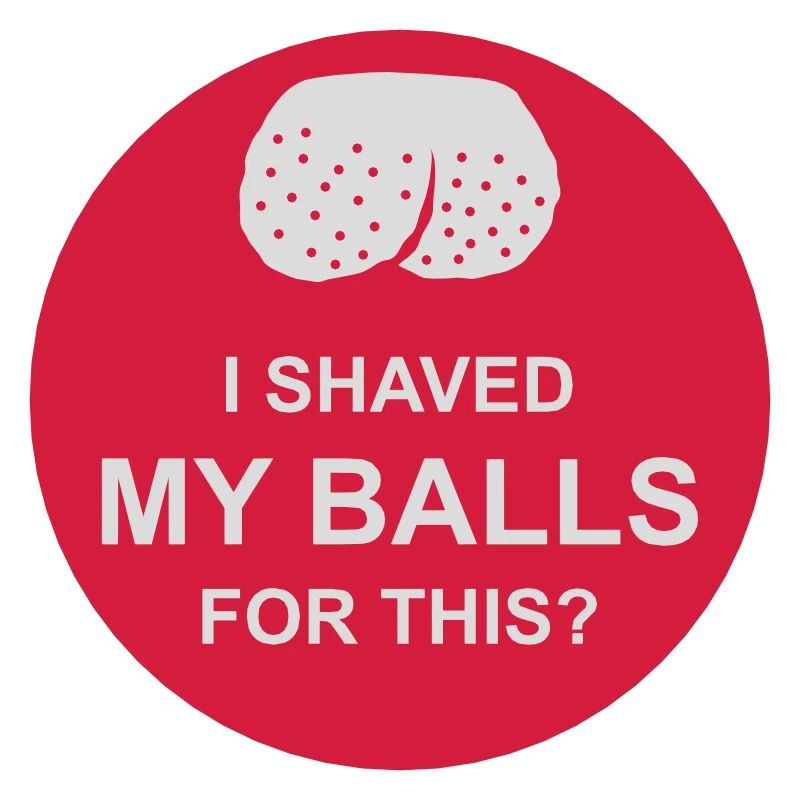 I shaved my balls