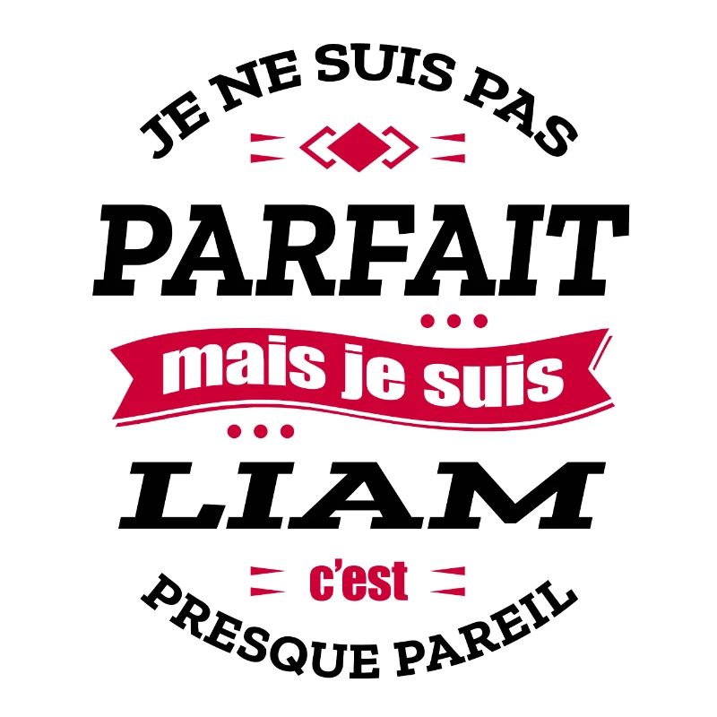LIAM PARFAIT - PRENOM LIAM