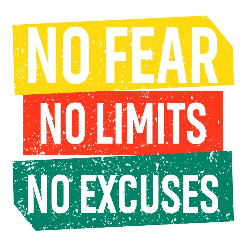 Pas de peur Pas de limites Pas d’excuses