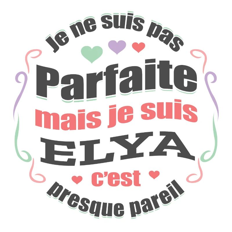 ELYA PARFAITE - PRENOM ELYA