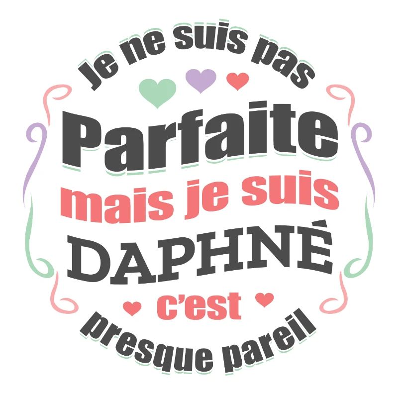 DAPHNÉ PARFAITE - PRENOM DAPHNÉ