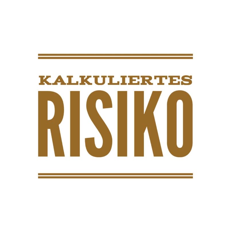 kalkuliertes Risiko
