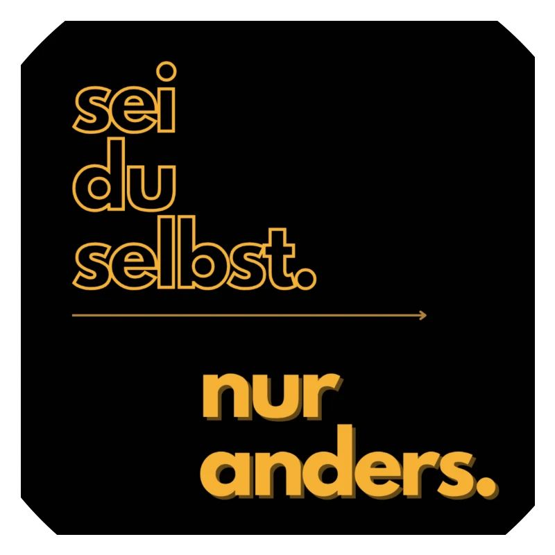 Sei du selbst - nur anders!