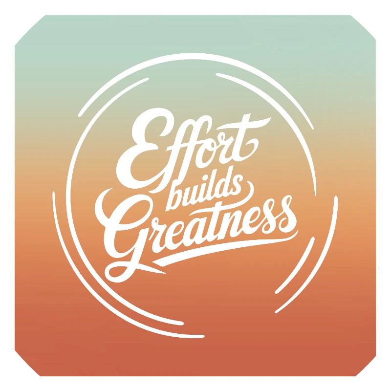 Effort Builds Greatness Quote