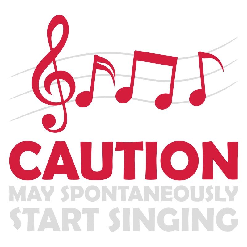 may spontaneously start singing