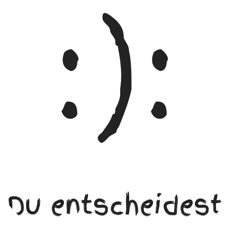 Du entscheidest Happy oder Sad Face Smile