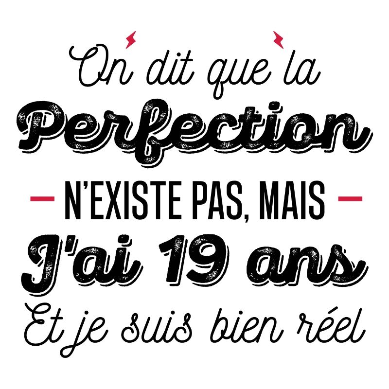 perfection 19 ans / cadeau anniversaire 19 ans