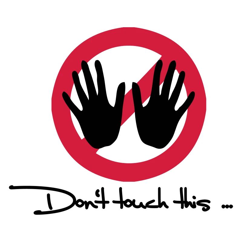 Don't touch this