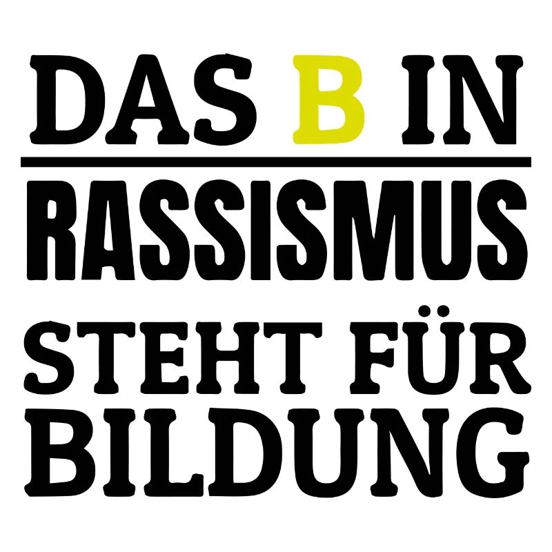 Spruch Rassismus Geschenk Protest Hass Gewalt Idee