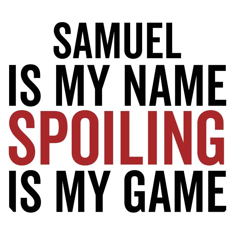 Samuel est mon nom Spoiling est mon jeu