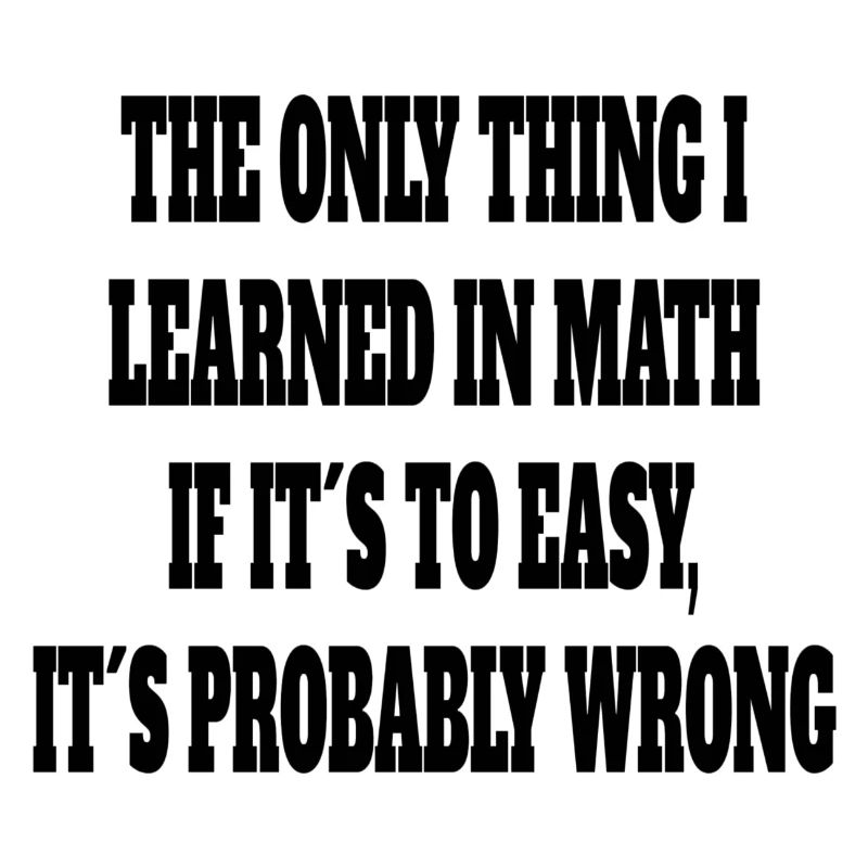 Math Student Funny Saying Math Teacher
