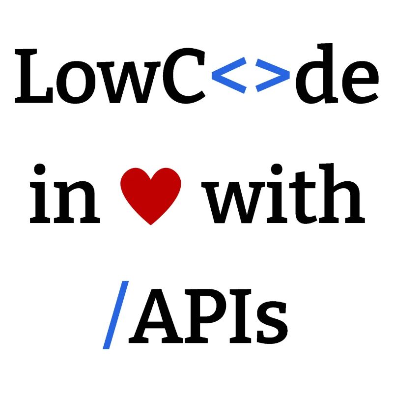 LowCode in Love with API