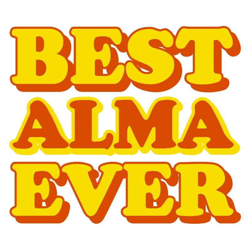 Alma First Name Funny Gift