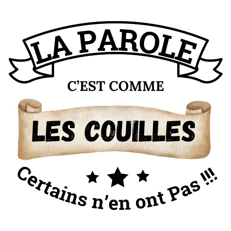 La parole, c'est comme les couilles