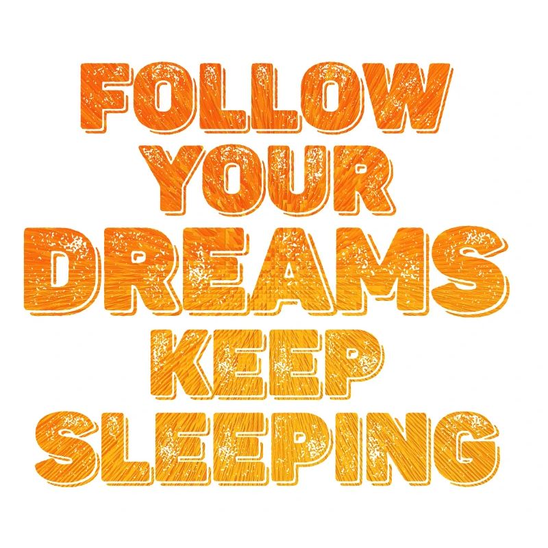 Keep Your Dreams Keep Sleeping