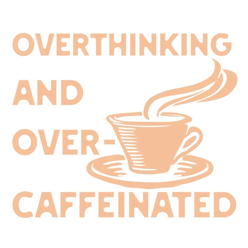 overthinking and over-caffeinated in yellow