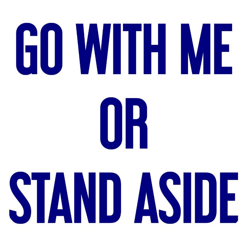 Geh mit oder beiseite