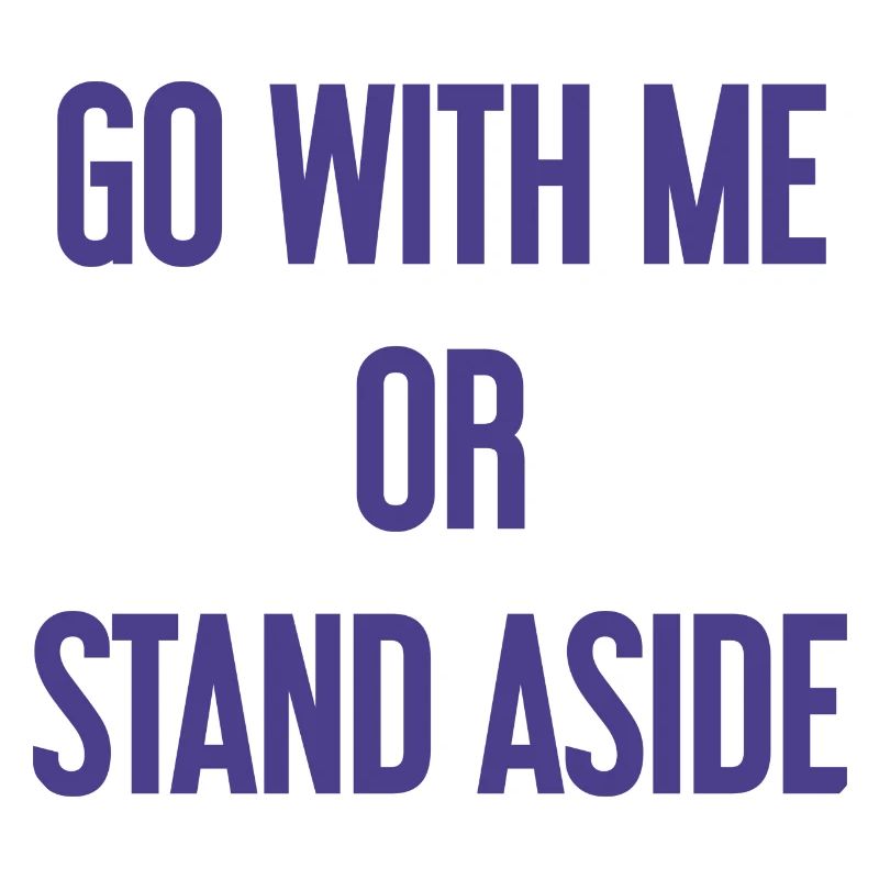 Geh mit oder beiseite