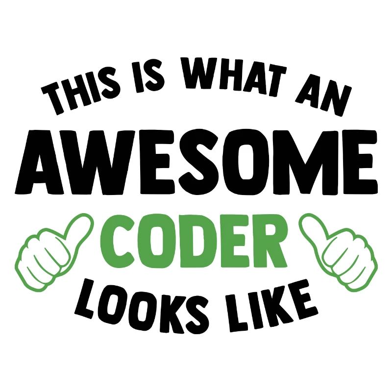 This Is What An Awesome Coder Looks Like Programmi